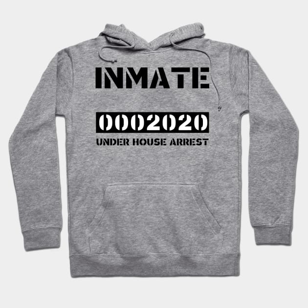 INMATE 0002020 UNDER HOUSE ARREST HALLOWEEN COSTUME Hoodie by PsychoDynamics